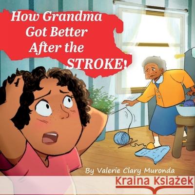 Grandma Got Better After The Stroke Valerie Clar 9781965398432