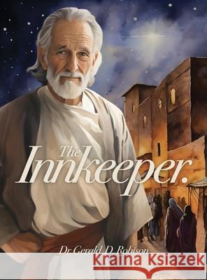 The Innkeeper Gerald Robison 9781965401941 Leadership Books