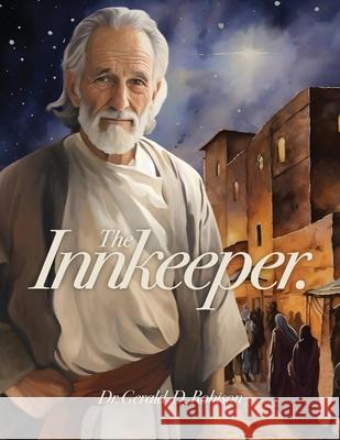 The Innkeeper Gerald Robison 9781965401958 Leadership Books