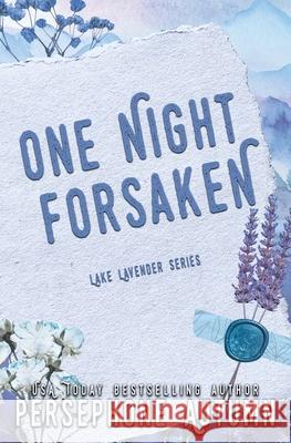 One Night Forsaken: A Lake Lavender Special Edition Persephone Autumn 9781965404126 Between Words Publishing LLC