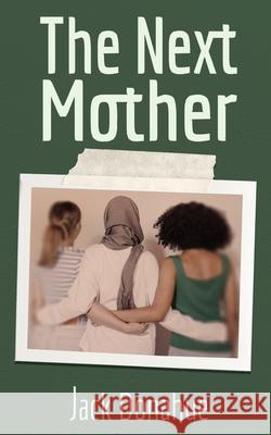 The Next Mother Jack Donahue 9781965412282