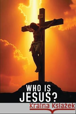 Who is Jesus? Adaeze Eze 9781965418161 Adaeze Eze