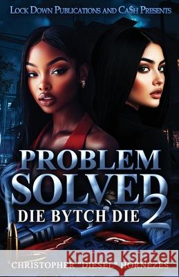 Problem Solved 2 Christopher Hornezes 9781965448533 Lock Down Publications