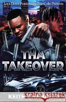 Tha Takeover Keith Chandler 9781965448663 Lock Down Publications