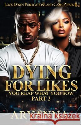 Dying For Likes 2 Aryanna 9781965448670 Lock Down Publications