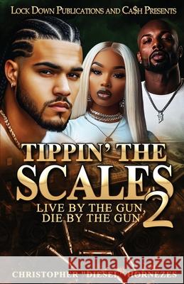 Tippin' The Scales 2 Christopher Hornezes 9781965448823 Lock Down Publications