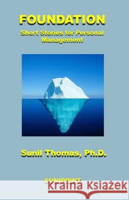 Foundation: Short Stories for Personal Management Sunil Thomas 9781965451083