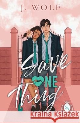 Save One Thing J. Wolf 9781965473160 Little Bird Publishing