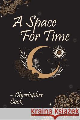 A space for time Christopher Cook 9781965490594