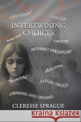 Intertwining Choices Cleresse Sprague 9781965498910 Proisle Publishing Service