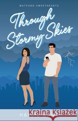 Through Stormy Skies Hallie Anne 9781965506059 Aspen & Ivy Press