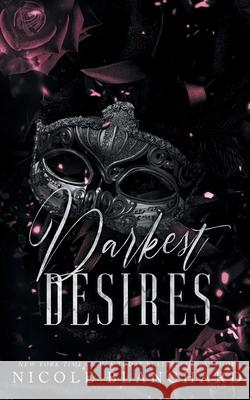 Darkest Desires Nicole Blanchard 9781965556320