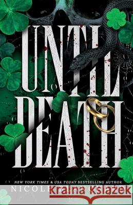 Until Death: A Dark Romance Nicole Blanchard 9781965556535