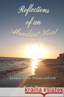 Reflections of an Abundant Heart: Lessons from Nature and Life Wanda Strange 9781965561164