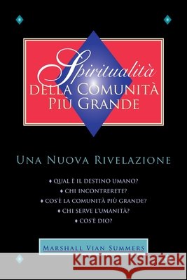 Spiritualit? della Comunit? Pi? Grande (Greater Community Spirituality - Italian Edition): Una Nuova Rivelazione Marshall Via Darlene Mitchell 9781965580585 New Knowledge Library