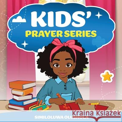 Kids' Prayer Series 1 Similoluwa Olushola 9781965593493 Cornerstone Groups