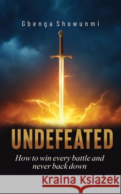 Undefeated Gbenga Showunmi 9781965593578 Cornerstone Group