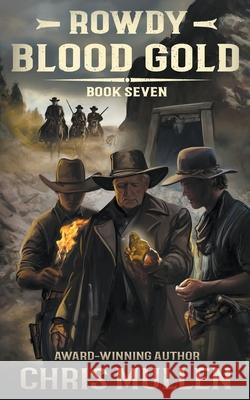 Rowdy: Blood Gold Chris Mullen 9781965596388 Wise Wolf Books
