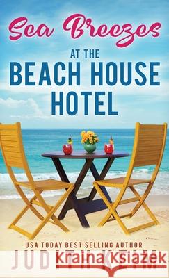 Sea Breezes at The Beach House Hotel Keim 9781965622445