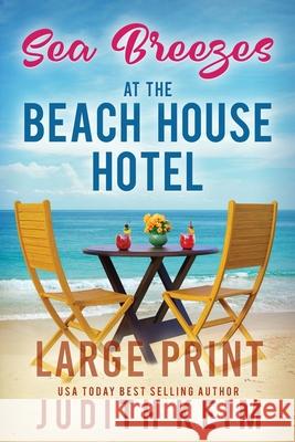 Sea Breezes at The Beach House Hotel Judith Keim 9781965622452 Wild Quail Publishing