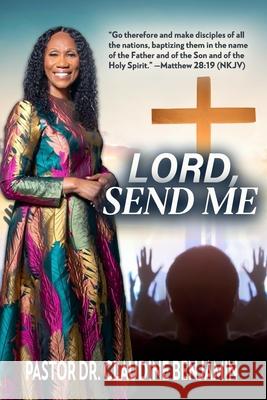 Lord Send Me Claudine Benjamin 9781965635483