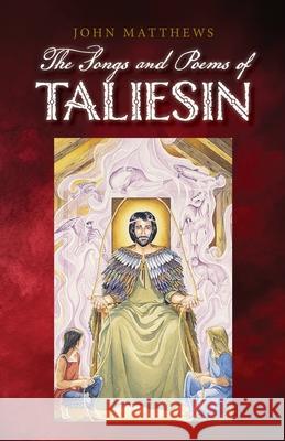 The Poems and Songs of Taliesin John Matthews 9781965646458 Apocryphile Press