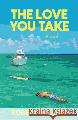 The Love You Take Robert Wilson 9781965684481