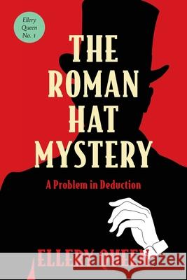 The Roman Hat Mystery (Warbler Classics Annotated Edition) Ellery Queen 9781965684641