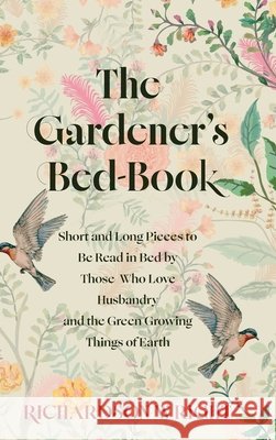 The Gardener's Bed-Book Richardson Wright 9781965684726 Warbler Classics