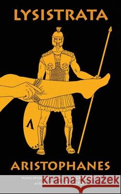 Lysistrata (Warbler Classics Annotated Edition) Aristophanes                             Jack Lindsay A. O. Hulton 9781965684788 Warbler Classics
