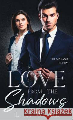 Love From the Shadows L. J. Wede 9781965706060 Curvy Roads LLC