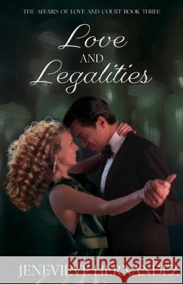 Love and Legalities Jenevieve Hernandez 9781965713075 Amethyst Ink Publishing LLC