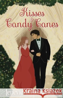 Kisses and Candy Canes Jenevieve Hernandez 9781965713099 Amethyst Ink Publishing LLC