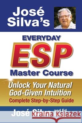 Jose Silva's Everyday ESP Master Course Jose Silva Ed Bernd 9781965725283 Silva Books