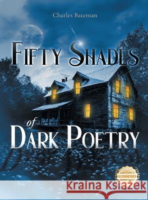Fifty Shades of Dark Poetry Charles Bateman 9781965732878 Workbook Press