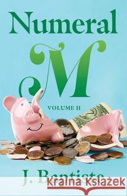 Numeral M: Volume II J. Baptiste 9781965733042 Stillwater River Publications