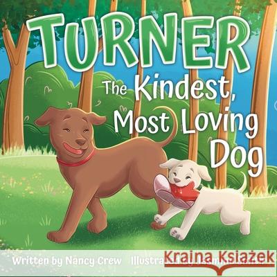 Turner: The Kindest, Most Loving Dog Jasmine Smith Nancy Crew 9781965733837