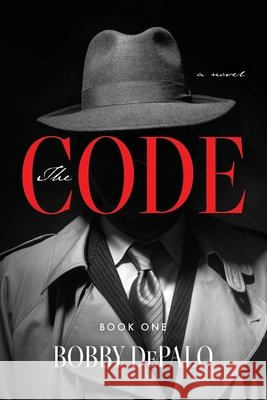 The Code: Book One Bobby Depalo 9781965733929