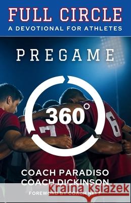 Full Circle: A Devotional for Athletes-PREGAME Christian A. Dickinson Anthony Paradiso 9781965741245