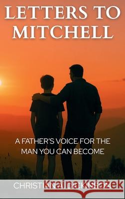Letters to Mitchell Christian A. Dickinson 9781965741559