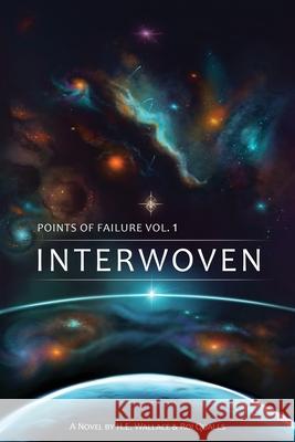 Points of Failure, Vol. 1 Interwoven H. E. Wallace Roi Qualls 9781965761588 Knowetix