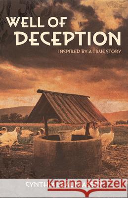 Well of Deception Cynthia Massey 9781965766262 Stoney Creek Publishing Group