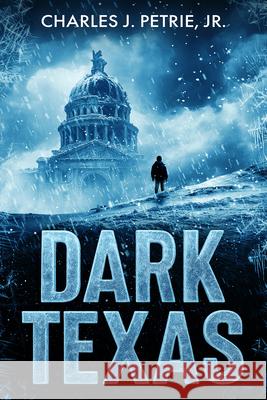 Dark Texas Charles J. Petrie 9781965766385