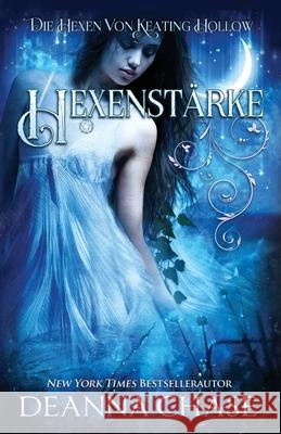 Hexenst?rke Helena Tamis Deanna Chase 9781965804131 Bayou Moon Publishing