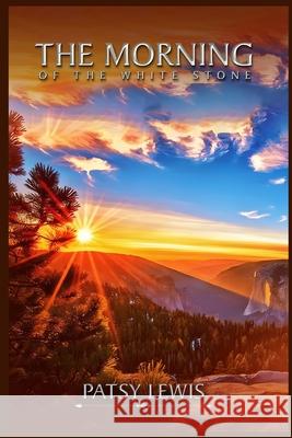 The Morning of the White Stone Patsy J 9781965835487
