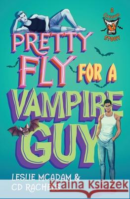 Pretty Fly for a Vampire Guy CD Rachels Leslie McAdam 9781965851043 Leslie McAdam