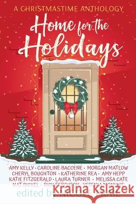 Home for the Holidays: A Christmastime Anthology Nicole Frail 9781965852644 And You Press