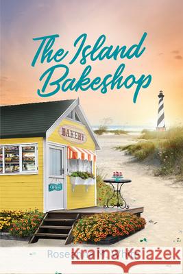 The Island Bakeshop Roseanna M. White Guideposts 9781965859629 Guideposts