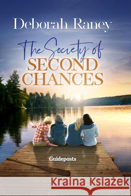 The Society of Second Chances Deborah Raney Guideposts 9781965860779 Guideposts