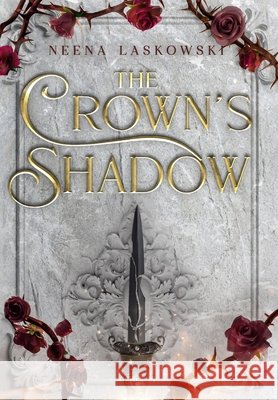The Crown's Shadow Neena Laskowski 9781965861998